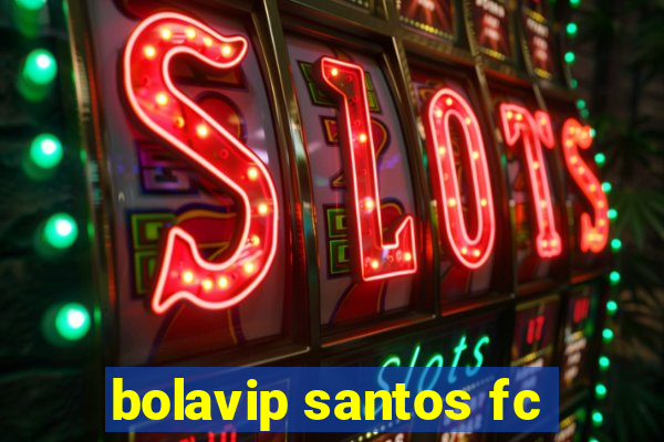 bolavip santos fc